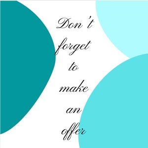 Don’t forget you can make an offer